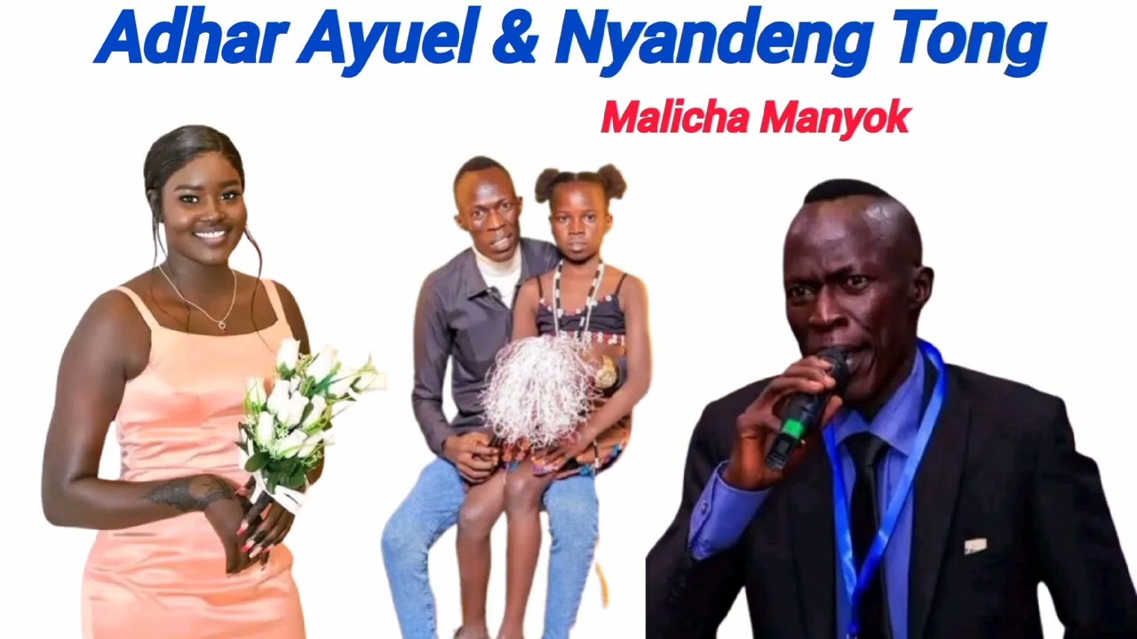 Adhar Ayuel & Nyandeng Tong ~~Malicha Manyok  (wedding song) 2024
