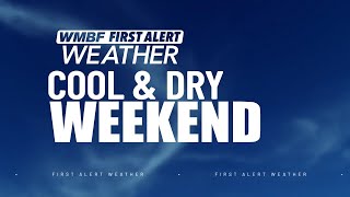 FIRST ALERT: Dry & cool weekend, turning warmer next week