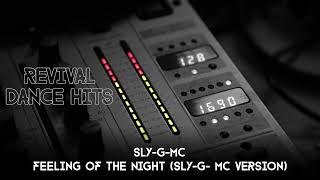 Sly-G-Mc - Feeling Of The Night (Sly-G- Mc Version) [HQ