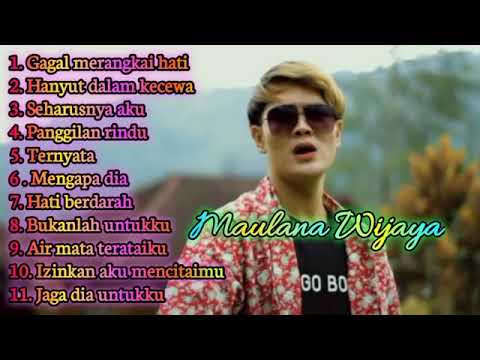 Maulana Wijaya Gagal merangkai hati full album5