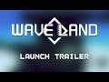 Waveland  launch trailer