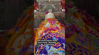 Saiyed Ali Mira Datar Sharif Ruhani llaaz Remove The Black Magic 💯 The Holy Shrine 📞9537443752