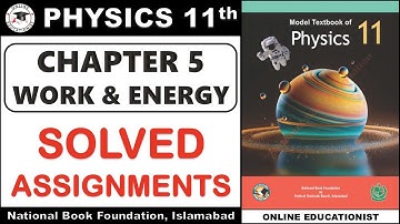 Assignments | Chapter 5 | Work & Energy | Physics 11th | National Book Foundation | Federal Board