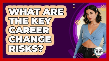 What Are The Key Career Change Risks?
