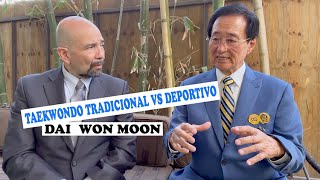 Taekwondo Tradicional Vs Taekwondo Deportivo; Dai Won Moon