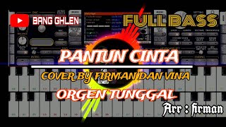 PANTUN CINTA - H. RHOMA IRAMA | COVER BY FIRMAN DAN VINA VERSI ORGEN TUNGGAL REMIX