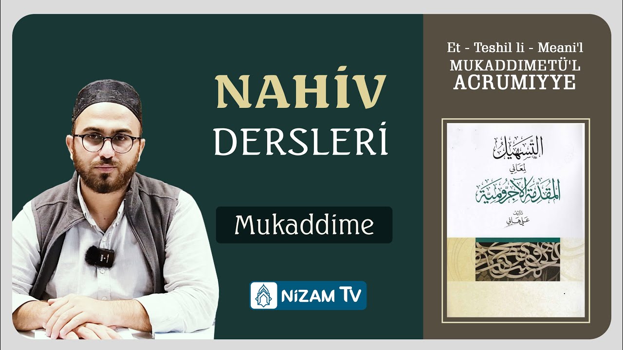 1. Ders: Nahiv ders metinleri, dersin tanıtımı ve Teshîl kitabının tercih sebepleri