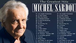 Michel Sardou || Greatest Hits Full Album 2023 🍀 Michel Sardou Les Plus Belles Chansons 💖