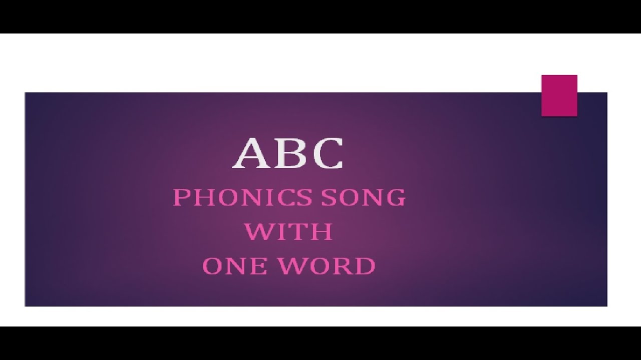Alphabet- Phonics Song| ABC Song | ABC with One Word| Alphabet in ...