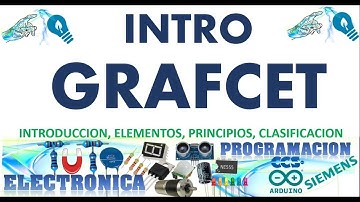 INTRODUCCIÓN  GRAFCET || ELEMENTOS, PRINCIPIOS, CLASIFICACIÓN