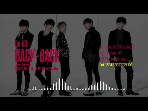 Da-iCE - 「VELVET EYES」(Audio) from 2019.12.18 New Single「BACK TO BACK」