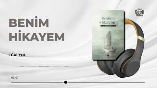 Benim Hikayem, Hilal ALTINDİŞ 11/26 - Eğri Yol