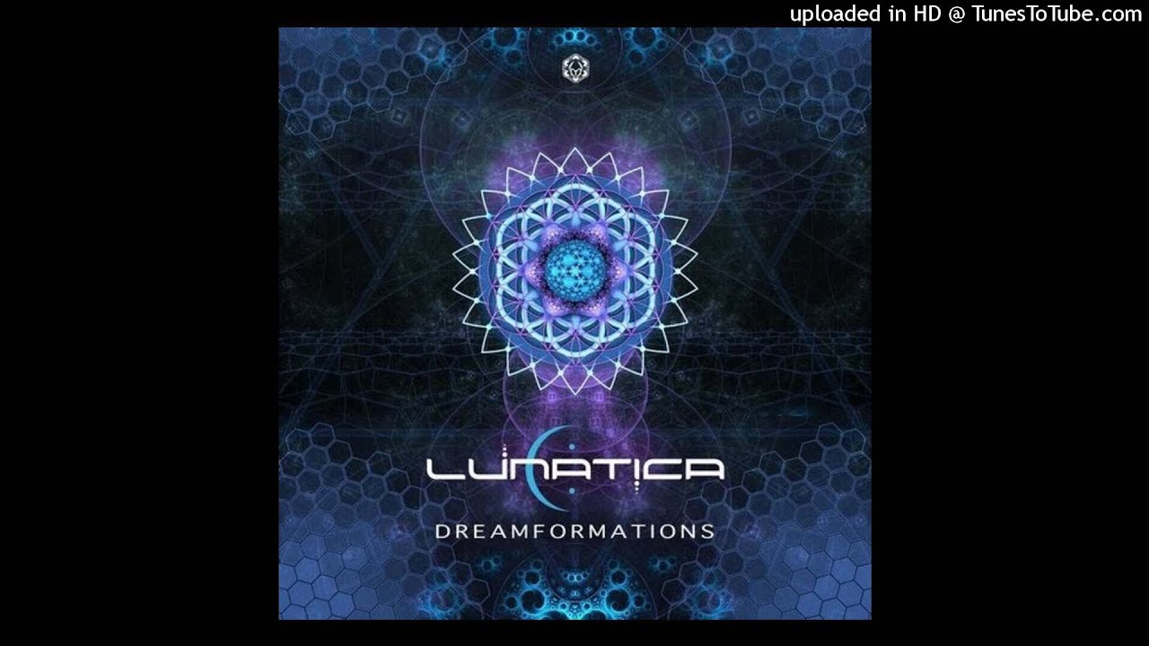 Watch Lunatica - Dreamformations (Original Mix) on YouTube Watch Lunatica - Dreamformations (Original Mix) on YouTube