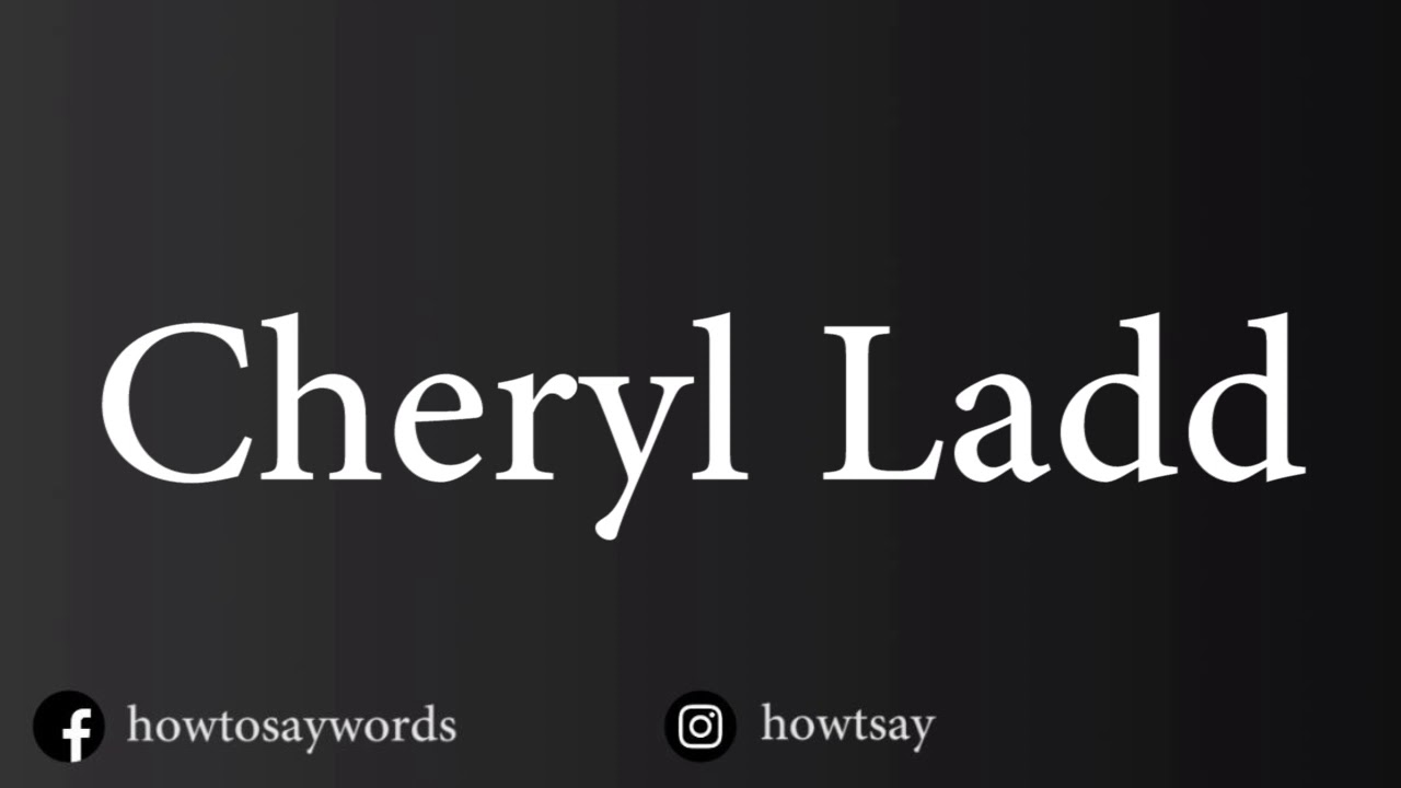 How To Pronounce Cheryl Ladd YouTube