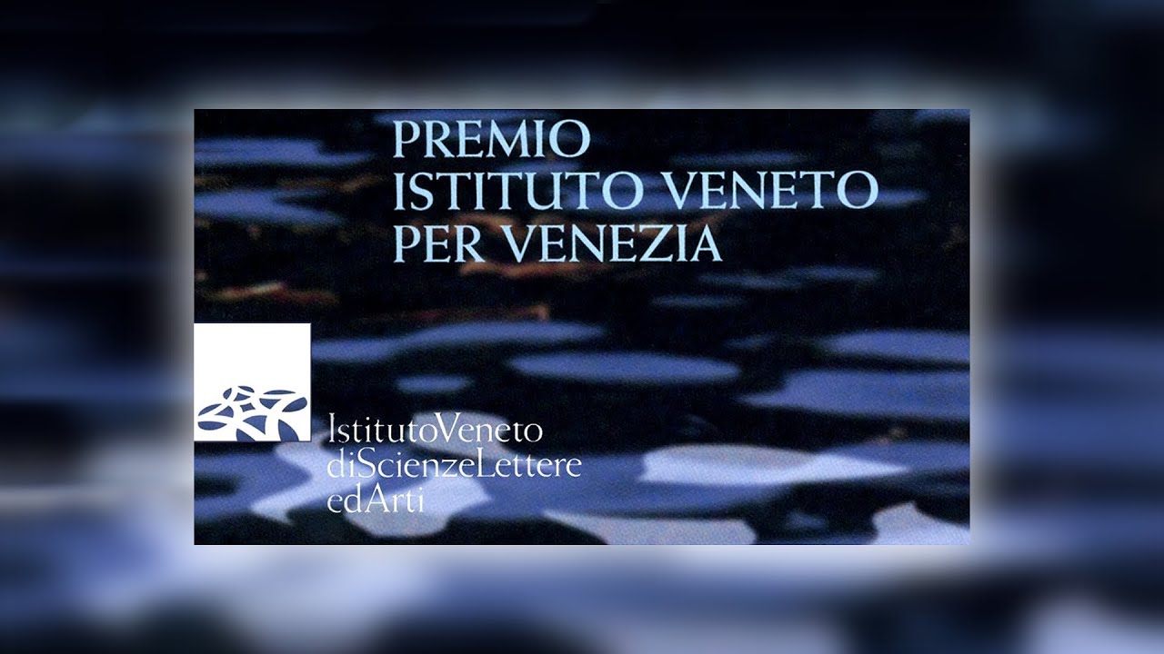 Premio Istituto Veneto per VeneziaEdizione 2020-2021