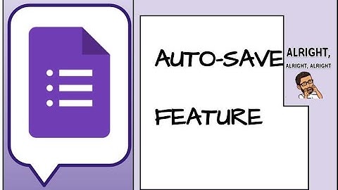 Auto save feature in Google Forms