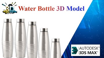Water Bottle 3D Model | Bottle Modeling in 3Ds max