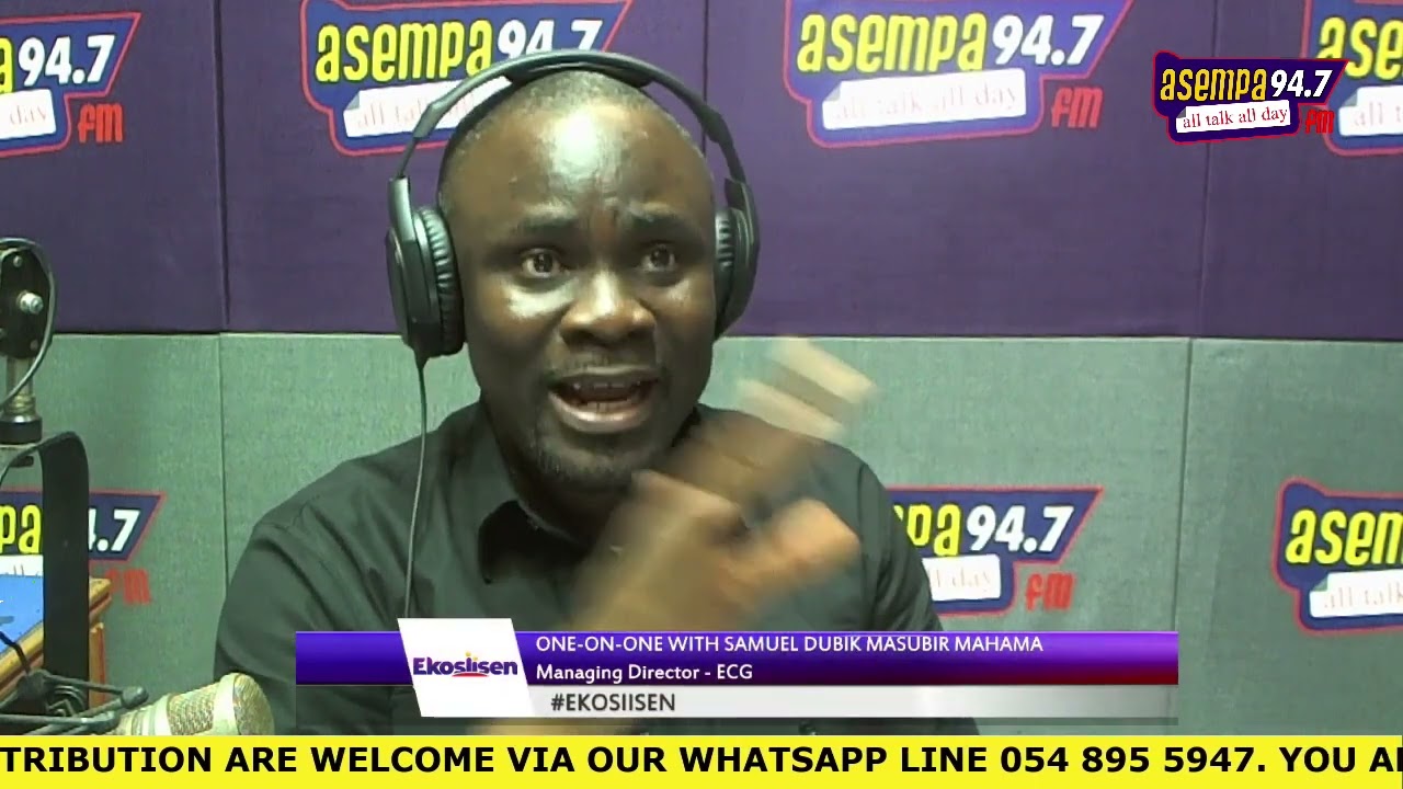 EKOSIISEN ONE-ON-ONE WITH SAMUEL DUBIK MASUBIR MAHAMA, MANAGING DIRECTOR - ECG (10-08-22)