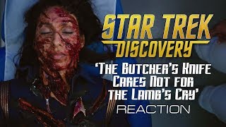 Star Trek Discovery - The Butcher Knife Cares Not for the Lamb’s Cry Reaction
