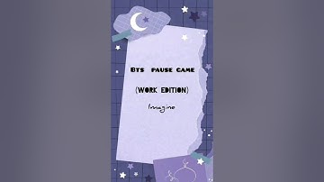 BTS pause game||Imagine|| 《work•edition》[no•cheating]#BTS#ARMY#COMMENT#SUBSCRIBE#LIKE#SHARE