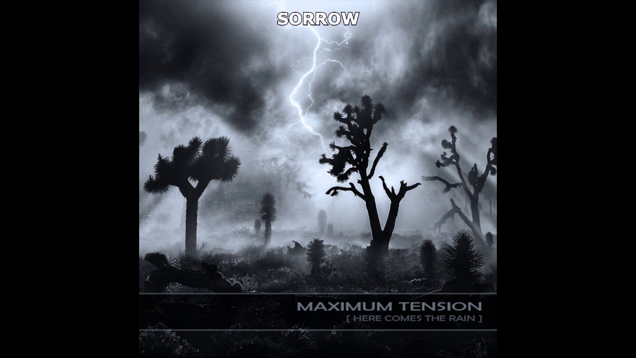 Watch Maximum Tension - "Sorrow" on YouTube Watch Maximum Tension - "Sorrow" on YouTube
