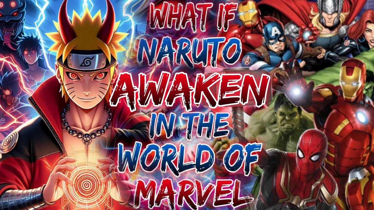 What if Naruto Awaken in the world of marvel