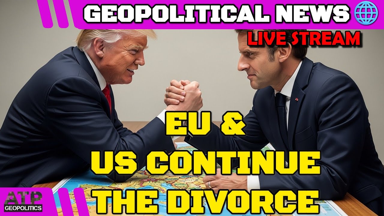 Macron vs Trump - EU Continues to Diverge from the US🔴 LIVE STREAM: Geopolitics News
