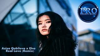 Aziza Qobilova x Elno - Real Love Remix