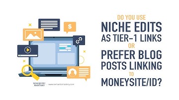 Do You Use Niche Edits as Tier-1 Links or Prefer Blog Posts Linking to Moneysite/ID?