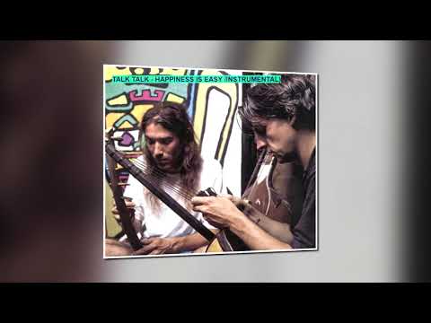 TALK TALK - HAPPINESS IS EASY (ORIGINAL INSTRUMENTAL VERSION)