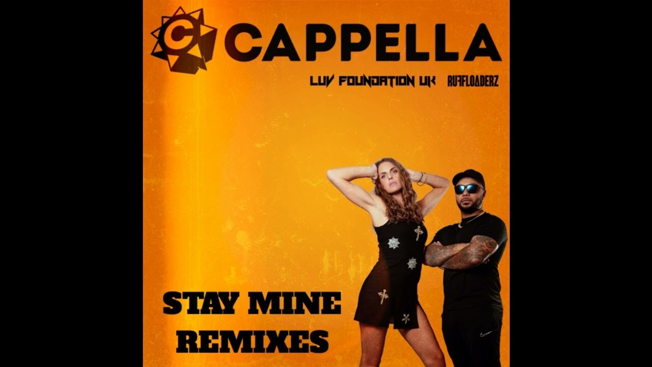 Cappella, Luv Foundation & Ruff Loaderz = Stay Mine (Jamie Hughes Remix) {2025}