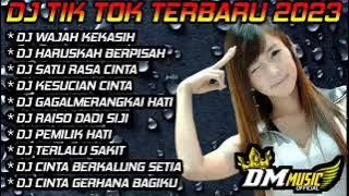 FULL ALBUM DJ TERBARU 2023 FULL BASS WAJAH KEKASIH X HARUSKAH BERAHKIR TIKTOK FULL BASS