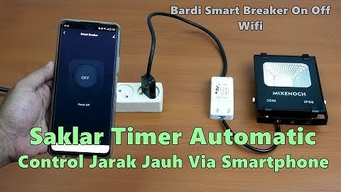 SAKLAR OTOMATIS WIFI JARAK JAUH VIA HP || BARDI SMART BREAKER ON OFF SWITCH WIRELESS