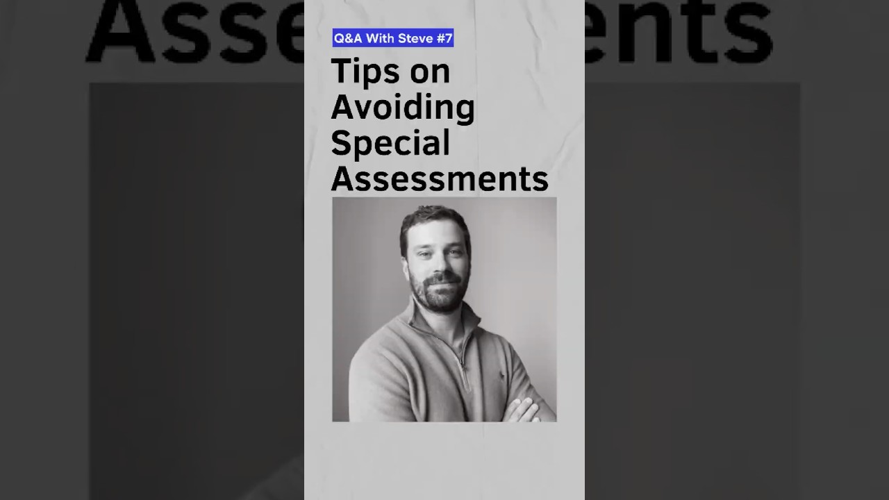 Q&A with Steve #7: Tips to Avoid Special Assessments