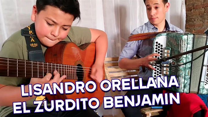 LISANDRO ORELLANA Y EL ZURDITO BENJAMIN - CHAMAME ...