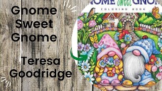 Gnome Sweet Gnome - Teresa Goodridge for Creative Haven //Adult Colouring Book Flip Through