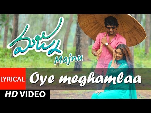 Majnu Songs | Oye Meghamla Lyrical Video | Nani | Anu Immanuel | Gopi Sunder