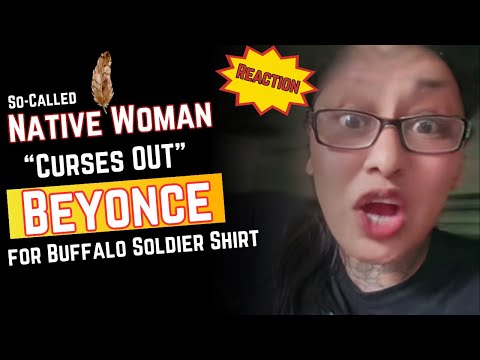 So-Called Native Americans CURSE OUT Beyonce for wearing "Buffalo Soldiers" shirt! REACTION !
