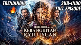 Kebangkitan Rate lycan Drama china sub Indonesia full Terbaru 2026