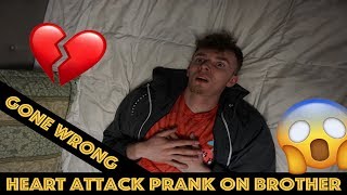 Heart Attack PRANK ON BROTHER GONE WRONG