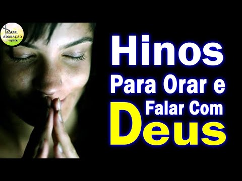 Louvores Para Ouvir da Manhã - Hinos Para Orar e Falar Com Deus - Melhores Músicas Gospel 2023