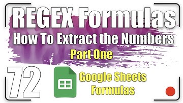 How to Extract the Numbers - Part One | REGEX Formulas 72