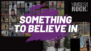 ROCK CHOIR sings &#39;Something To Believe In&#39; (Parachute) | Voices Rock Canada Ensemble