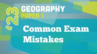 Common Exam Mistakes: Geography Paper 1 - Episode 2