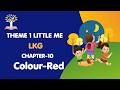 LKG THEME-1 || CHAPTER -10 || Colour-Red || PRIME ROOT