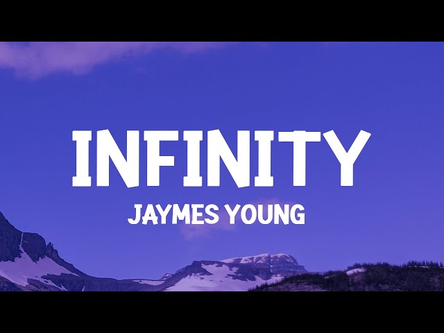 Jaymes Young - Infinity (Lyrics) 'Cause I love you for infinity class=
