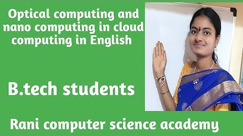 Optical computing and nano computing in cloud computing in English ||B.tech students