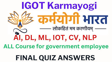 igot karmayogi quiz all course Al DL ML CV NLP IOT igotkarmayogi quiz for government employee