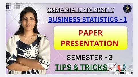BEDRIJFSSTATISTIEKEN - 1 | SEMESTER-3 | PAPERPRESENTATIE | OSMANIA UNIVERSITY |‎@shivanipallela