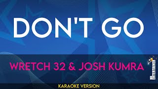 Download Lagu Don't Go - Wretch 32 \u0026 Josh Kumra (KARAOKE) MP3